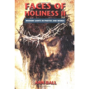 Faces of Holiness: v. 2: Modern Saints in Photos and Words
