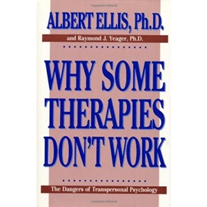 Why Some Therapies Don't Work: The Dangers of Transpersonal Psychology (Psychology Series)