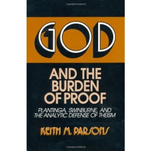 God and the Burden of Proof (Frontiers of Philosophy)