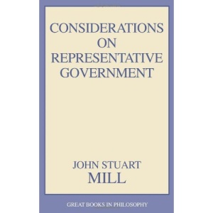 Considerations on Representative Government (Great Books in Philosophy)