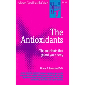The Antioxidants (Good Health Guides)