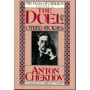 The Duel and Other Stories: The Tales of Chekhov: 002 (Short Stories)