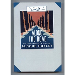 Along the Road : Notes and Essays of a Tourist: Ecco Travels