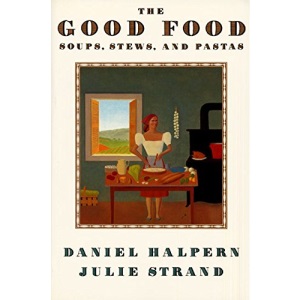 The Good Food: Soups, Stews, and Pastas
