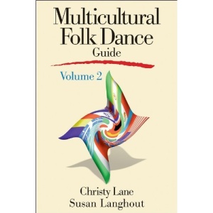 Multicultural Folk Dance Guide Volume 2