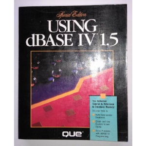 Using dBase IV: Version 1.5
