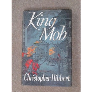King Mob: Story of Lord George Gordon and the Riots of 1780
