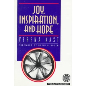 Joy, Inspiration, and Hope (Carolyn and Ernest Fay Series in Analytical Psychology)