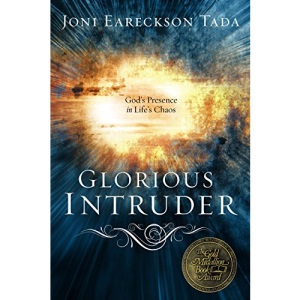Glorious Intruder: God's Presence in Life's Chaos