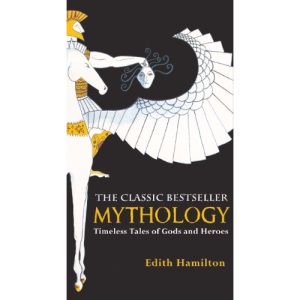 Mythology: Timeless Tales of Gods and Heroes