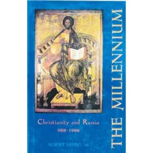 The Millennium: Christianity and Russia, 988-1988