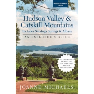 Hudson Valley and Catskill Mountains: Includes Saratoga Springs and Albany (Explorer's Guides)