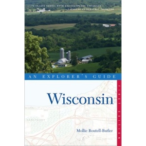 Wisconsin: An Explorer's Guide (Explorer's Guide Wisconsin)