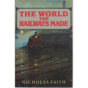 The World the Railways Made