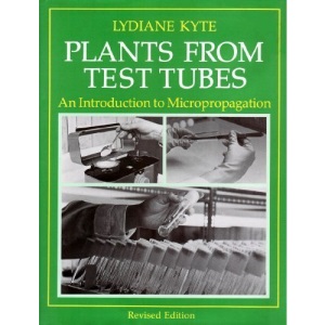 Plants from Test Tubes: An Introduction to Micropropagation