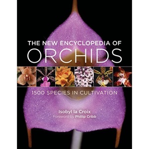 The New Encyclopedia of Orchids: 1500 Species in Cultivation