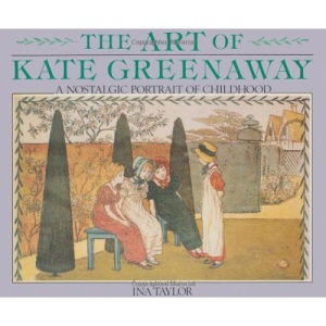 Art of Kate Greenaway, The: A Nostalgic Portrait of Childhood