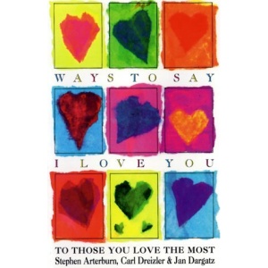 Ways to Say I Love You to Those You Love the Most