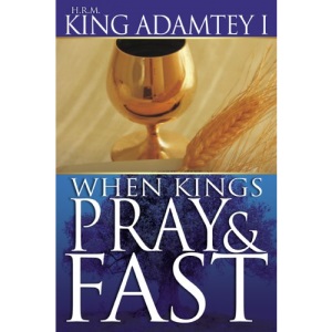 When Kings Pray & Fast