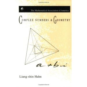 Complex Numbers and Geometry (Mathematical Association of America Textbooks)
