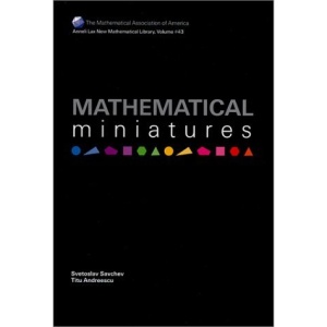 Mathematical Miniatures (New Mathematical Library)