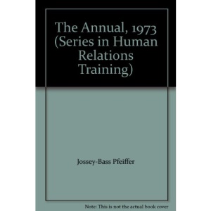 Annual for Group Facilitators (Series in Human Relations Training)