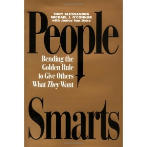 People Smarts: Bending the Golden Rule to Give Others What They Want