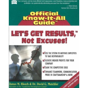 Let's Get Results, Not Excuses (Fell's Official Know-it-all Guide)