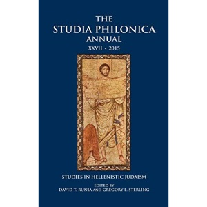 The Studia Philonica Annual XXVII, 2015: Studies in Hellenistic Judaism: 27