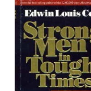 Strong Men in Tough Times