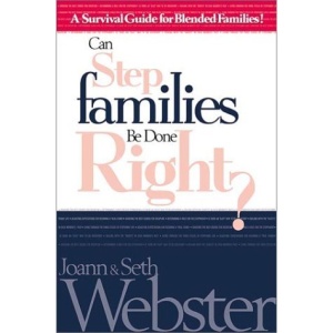 CAN STEPFAMILIES BE DONE RIGHT