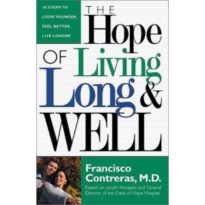 The Hope of Living Long and Well
