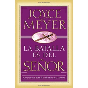 La Batalla Es del Senor = The Battle Belongs to the Lord