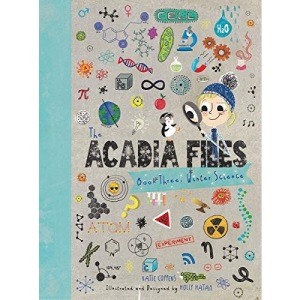 The Acadia Files: Winter Science: 3 (Acadia Science Series)