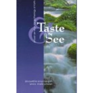 Taste and See: Prayer Services for Gatherings of Faith (Take and Receive Series)