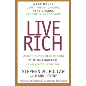 Live Rich: Everything You Need to Know to Be Your Own Boss