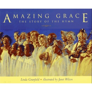 Amazing Grace: The Story of the Hymn