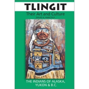 Tlingit: Their Art and Culture