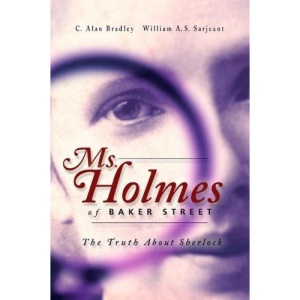Ms Holmes of Baker Street: The Truth About Sherlock