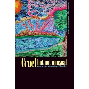 Cruel But Not Unusual: Violence in Canadian Families