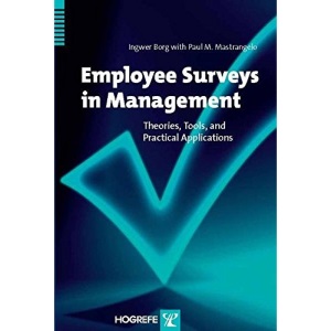Employee Surveys in Management: Theories, Tools, and Practical Applications
