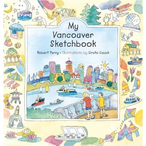 My Vancouver Sketchbook (Childrens Young Adult Fiction)
