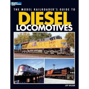 The Model Railroader's Guide to Diesel Locomotives