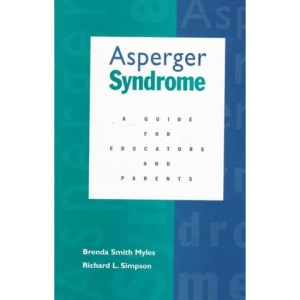 Asperger Syndrome: A Guide for Educators and Parents