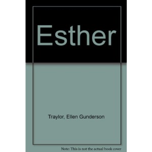 Esther: The Story of a Woman Who Saved a Nation