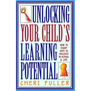 Unlocking Your Child's Learning Potential: How to Equip Kids to Succeed in School & Life