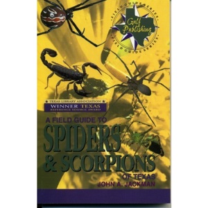 A Field Guide to Spiders and Scorpions of Texas (Gulf Publishing field guides)