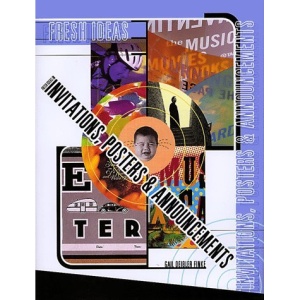 Fresh Ideas in Invitations, Posters and Announcements