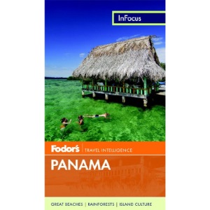 Fodor's In Focus Panama (Travel Guide)