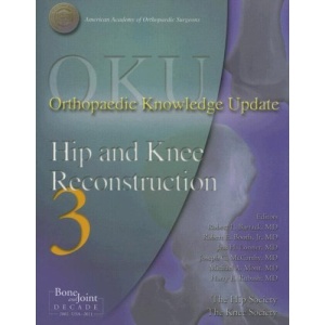 OKU Hip and Knee Reconstruction 3 (Orthopaedic Knowledge Update)